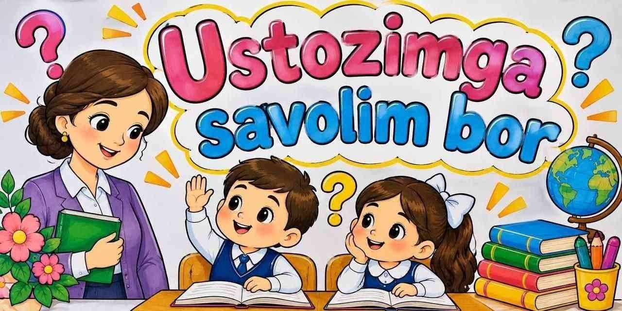 2-A sinfda " Ustozimga savolim bor"
